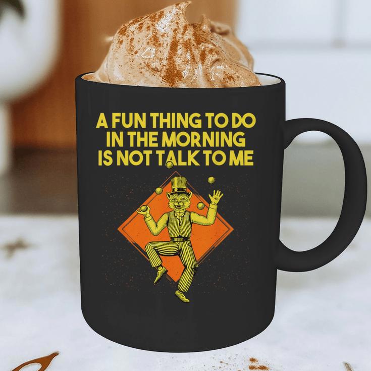 Fun Thing To Do In Morning Is Not Talk To Me Introvert Graphic Print Coffee Mug Fun Thing To Do In Morning Is Not Talk To Me Introvert Graphic Print Coffee Mug