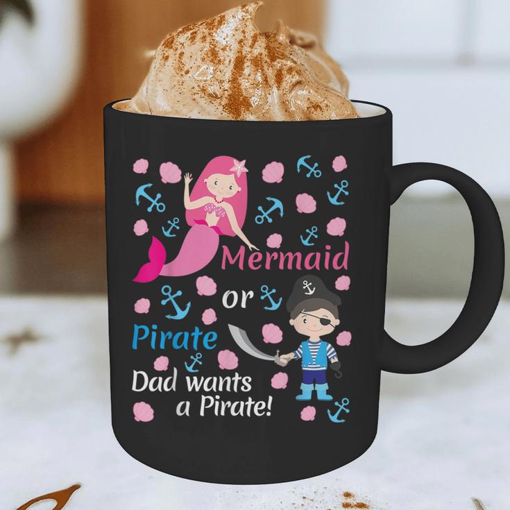 Gender Reveal Party Shirt Mermaid Or Pirate Dad Wants Pirate Graphic Print Coffee Mug