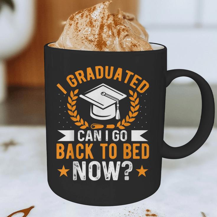 I Graduated Can I Go Back To Bed Now Graduation Graphic Print Coffee Mug