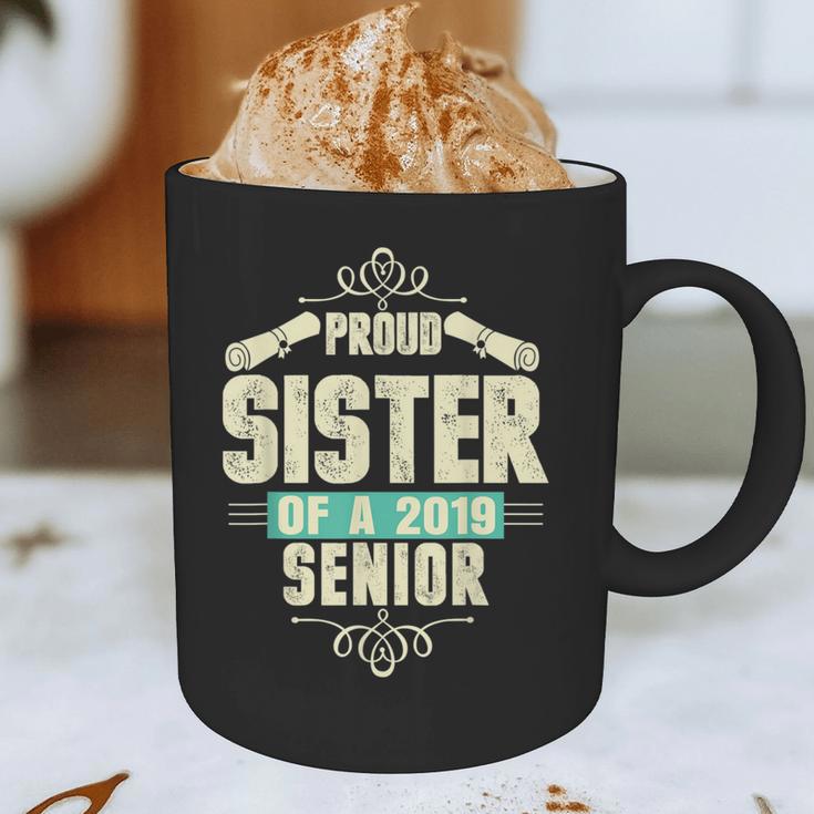 Graduation 2019 TShirt Proud Sister Of A Senior Graphic Print Coffee Mug