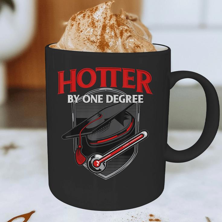 GraduationShirt Hotter By One Degree Graphic Print Coffee Mug
