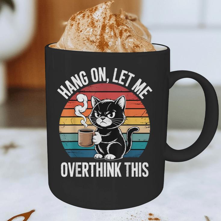Hang On Let Me Overthink Cat Coffee Retro Introvert Graphic Print Coffee Mug Hang On Let Me Overthink Cat Coffee Retro Introvert Graphic Print Coffee Mug