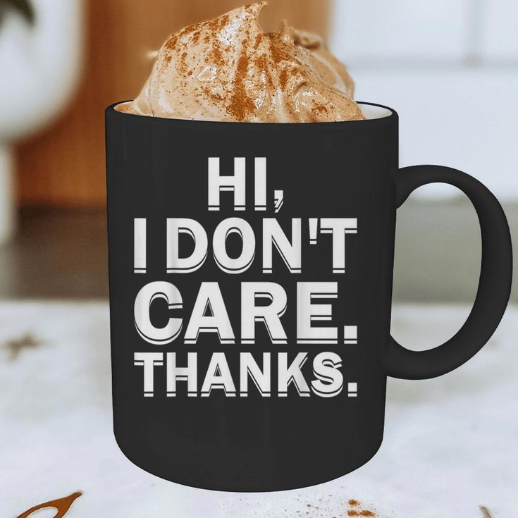 Hi I Don't Care Thanks Antisocial Introvert Graphic Print Coffee Mug Hi I Don't Care Thanks Antisocial Introvert Graphic Print Coffee Mug