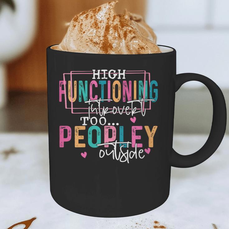 High Functioning Introvert Too Peopley Outside Graphic Print Coffee Mug