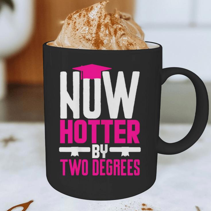 Now Hotter Two Degree Graduation Her Friends Cute 2020 Graphic Print Coffee Mug