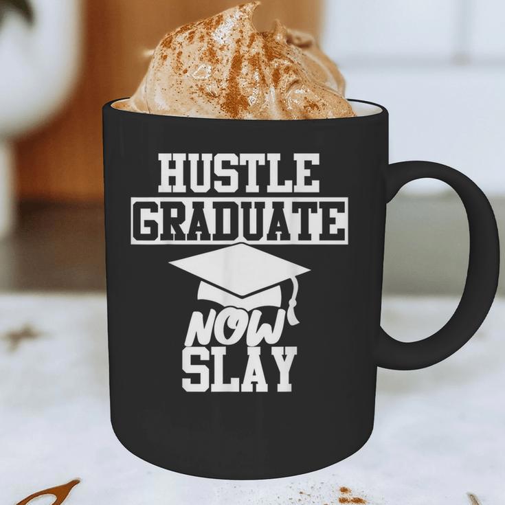 Hustle Graduate Now Slay MBA PhD Graduation Party Graphic Print Coffee Mug