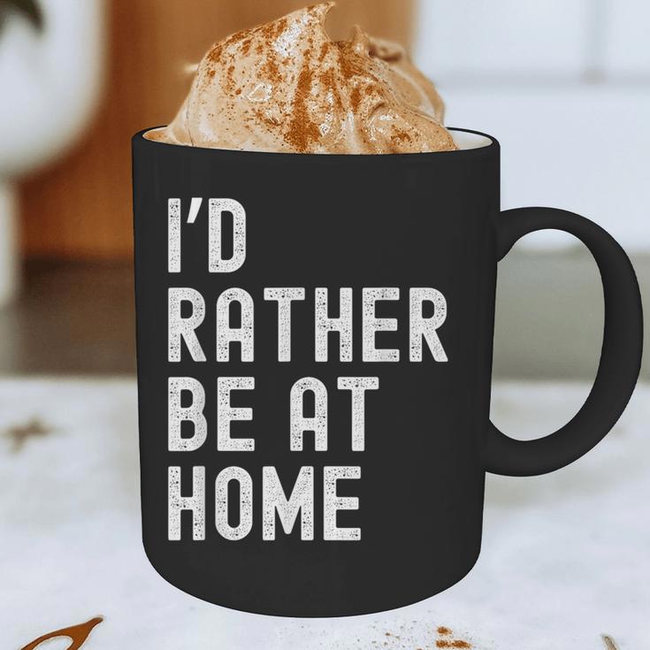 I'd Rather Be At Home Antisocial Introvert Tee Graphic Print Coffee Mug I'd Rather Be At Home Antisocial Introvert Tee Graphic Print Coffee Mug