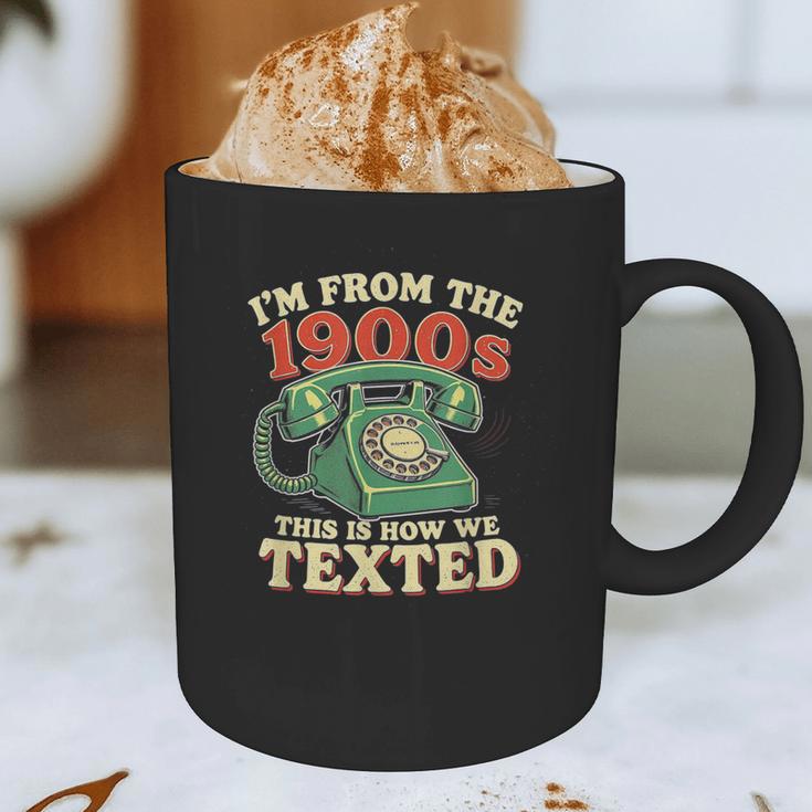 I'm From The 1900s This Is How We Texted Rotary Dial Phone Graphic Print Coffee Mug