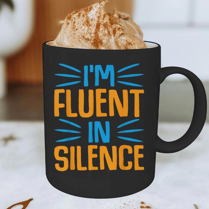I'm Fluent In Silence I Introvert Graphic Print Coffee Mug I'm Fluent In Silence I Introvert Graphic Print Coffee Mug