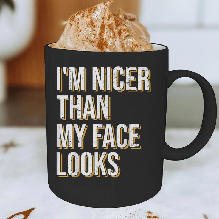I'm Nicer Than My Face Looks Introverted Introverts Graphic Print Coffee Mug I'm Nicer Than My Face Looks Introverted Introverts Graphic Print Coffee Mug