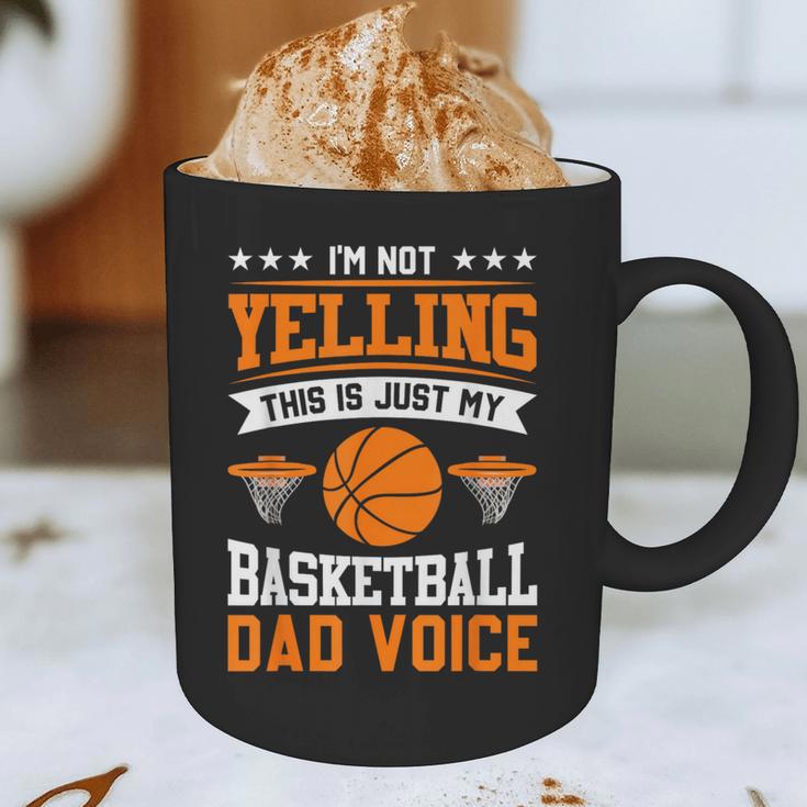 I'm Not Yelling This Is Just My Basketball Dad Voice Graphic Print Coffee Mug