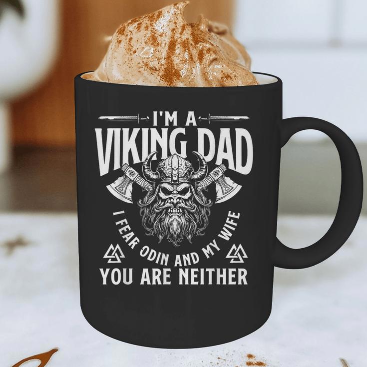 I'm A Viking Dad I Fear Odin And My Wife Norse Mythology Graphic Print Coffee Mug