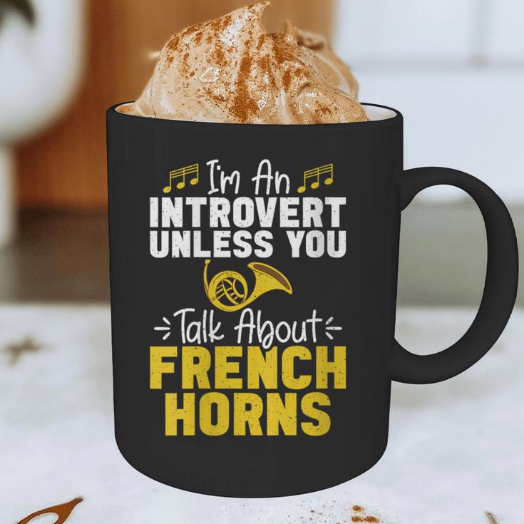 Im Introvert Unless You Talk About French Horns Graphic Print Coffee Mug Im Introvert Unless You Talk About French Horns Graphic Print Coffee Mug