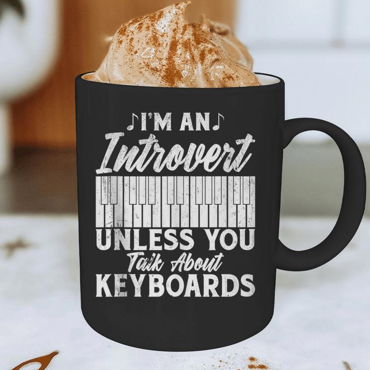 Im An Introvert Unless You Talk About Keyboards Player Graphic Print Coffee Mug Im An Introvert Unless You Talk About Keyboards Player Graphic Print Coffee Mug