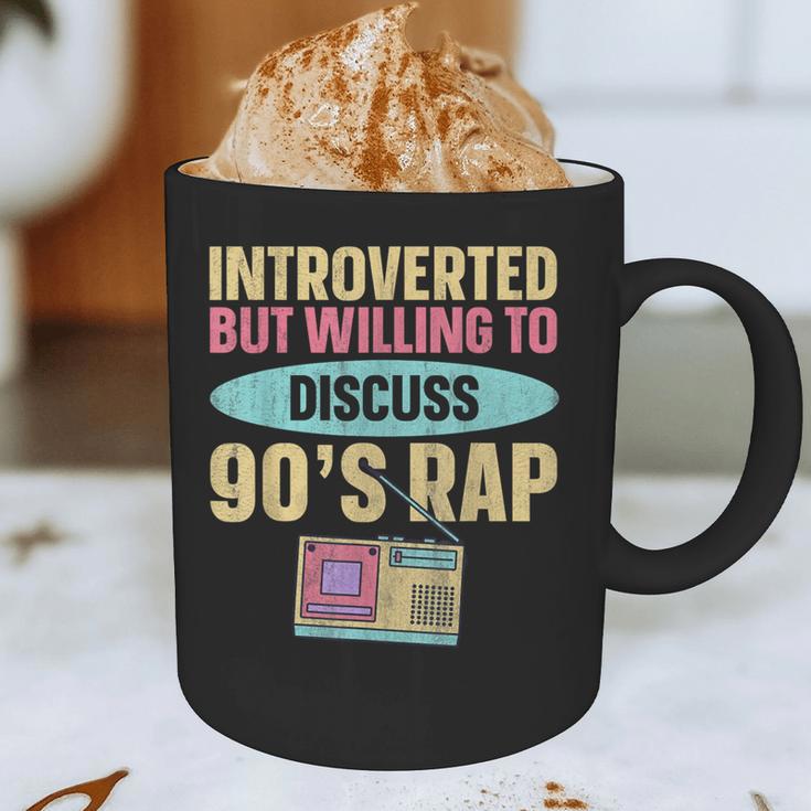 Introverted But Willing To Discuss 90's Rap Graphic Print Coffee Mug Introverted But Willing To Discuss 90's Rap Graphic Print Coffee Mug
