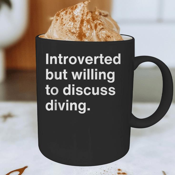 Introverted But Willing To Discuss Diving Introverts Graphic Print Coffee Mug Introverted But Willing To Discuss Diving Introverts Graphic Print Coffee Mug