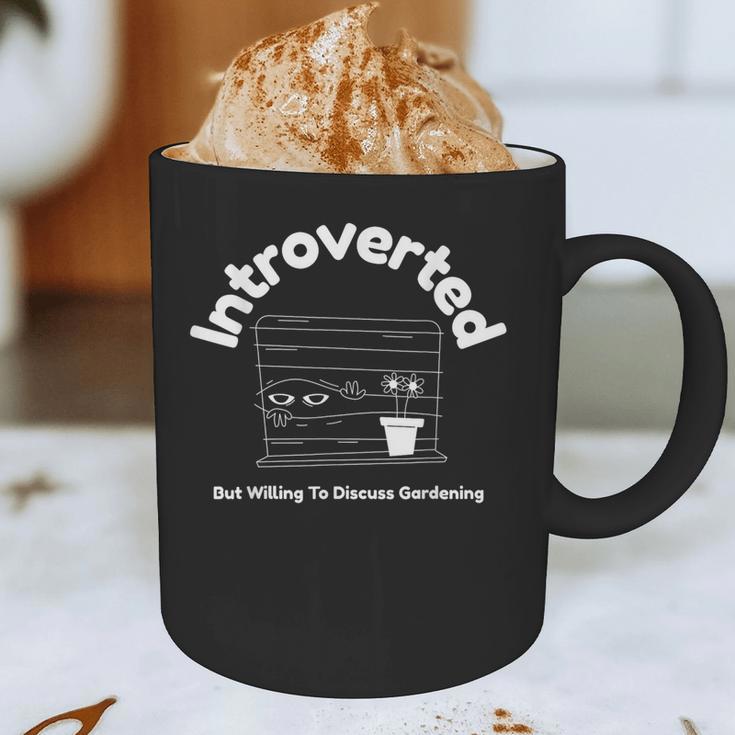 Introverted But Willing To Discuss Gardening Introverts Graphic Print Coffee Mug Introverted But Willing To Discuss Gardening Introverts Graphic Print Coffee Mug