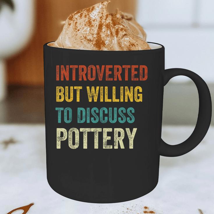 Introverted But Willing To Discuss Pottery Hobby Graphic Print Coffee Mug