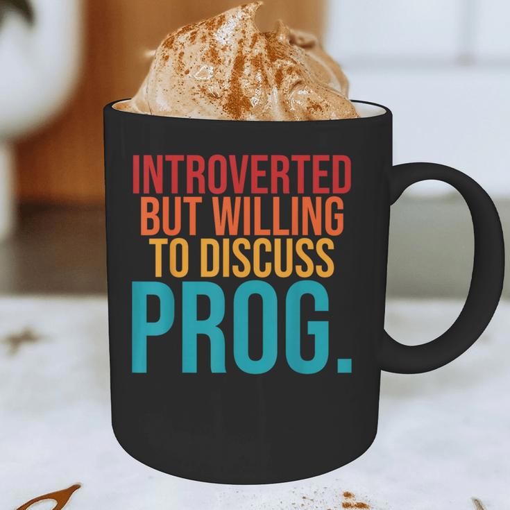 Introverted But Willing To Discuss Prog Rock Music Lover Graphic Print Coffee Mug Introverted But Willing To Discuss Prog Rock Music Lover Graphic Print Coffee Mug