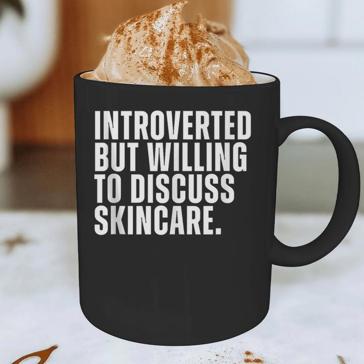 Introverted But Willing To Discuss Skincare Introvert Graphic Print Coffee Mug Introverted But Willing To Discuss Skincare Introvert Graphic Print Coffee Mug