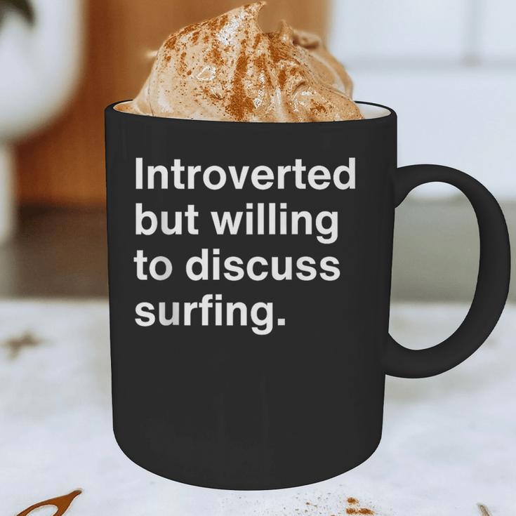 Introverted But Willing To Discuss Surfing Introverts Graphic Print Coffee Mug Introverted But Willing To Discuss Surfing Introverts Graphic Print Coffee Mug