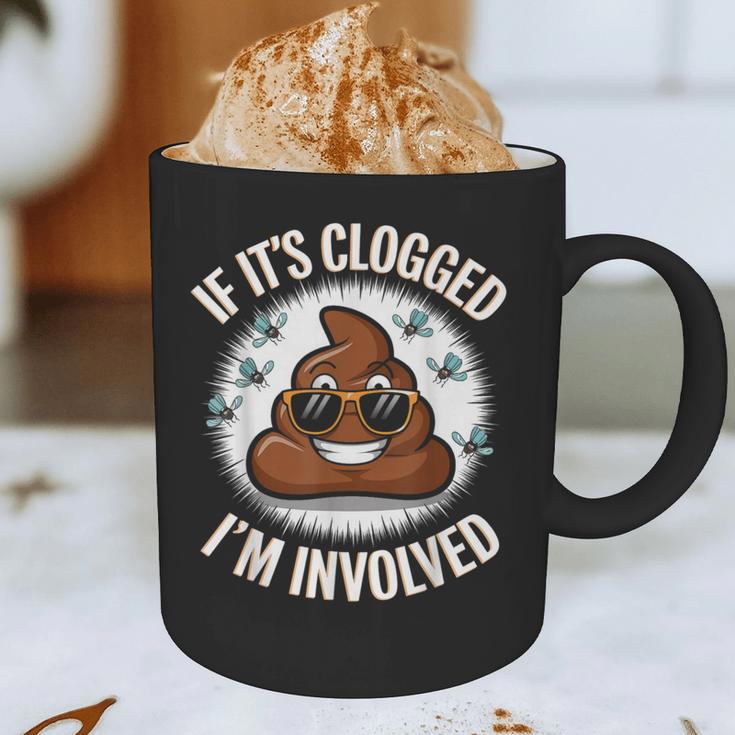 If It's Clogged I'm Involved Toilet Joke Unclog Bathroom Dad Graphic Print Coffee Mug