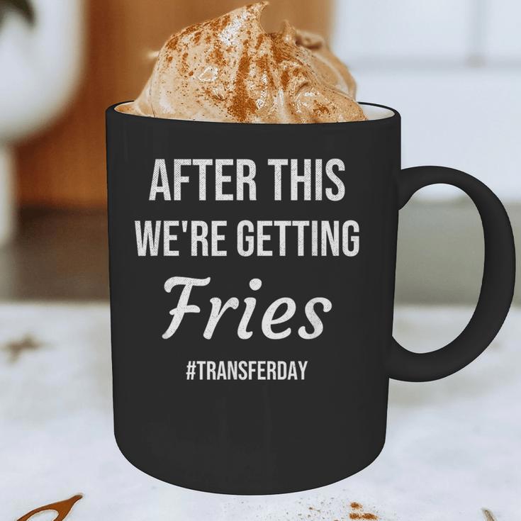 IVF For Couples & IVF Transfer Day Fries On Transfer Day Infertility Embryo IVF Mom IVF Dad Graphic Print Coffee Mug