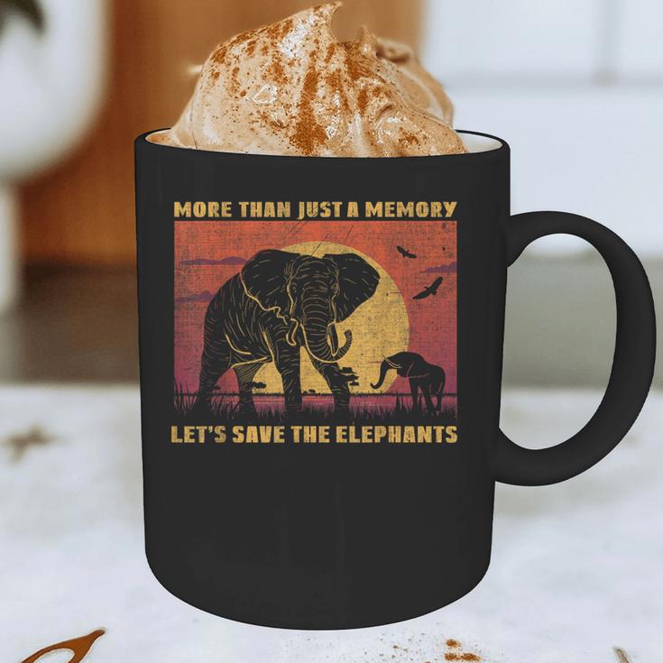 More Than Just A Memory Let's Save The Elephants Day Animal Graphic Print Coffee Mug More Than Just A Memory Let's Save The Elephants Day Animal Graphic Print Coffee Mug