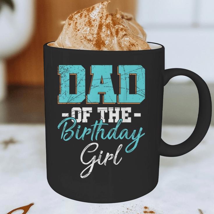 Kids Birthday Party Parent Birthday Girl Father Daddy Dad Graphic Print Coffee Mug