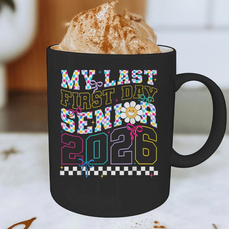 My Last First Day Senior 2026 Graduation Class Of 2026 Graphic Print Coffee Mug