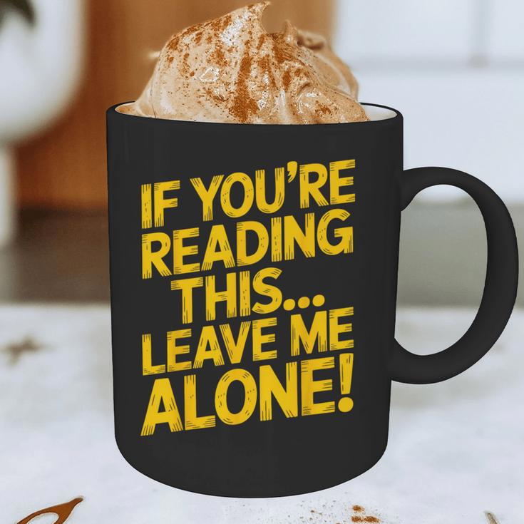 Leave Me Alone – Sarcastic Saying For Introverts Graphic Print Coffee Mug