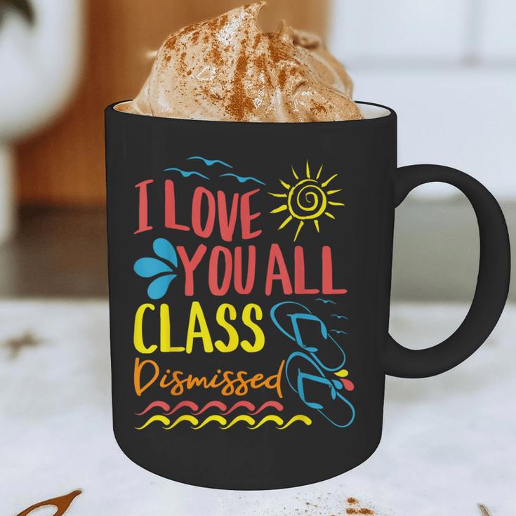 I Love You All Class Dismissed Teacher School Graduation Men Women Girls Kids Graphic Print Coffee Mug