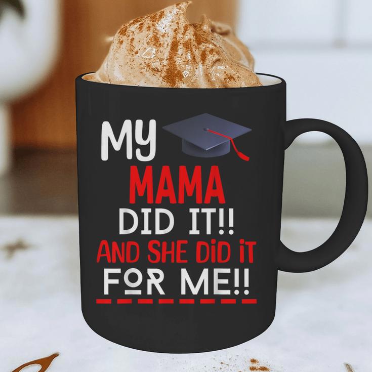 My MAMA Did It And She Did It For Me Graduation Nurse Graphic Print Coffee Mug