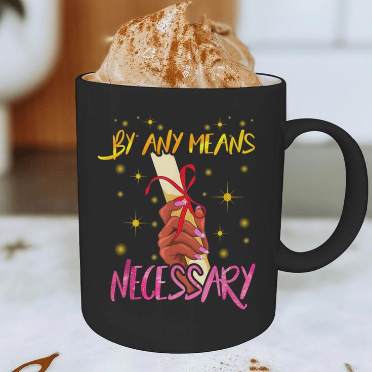 By Any Means Necessary Graduation HBCU Educated Girl Graphic Print Coffee Mug