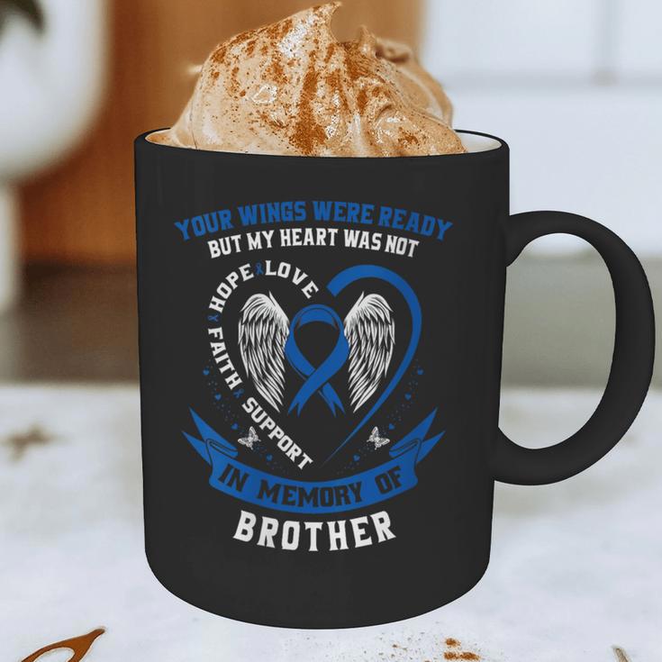 In Memory Of Brother Colon Cancer Awareness Uplifting Graphic Print Coffee Mug In Memory Of Brother Colon Cancer Awareness Uplifting Graphic Print Coffee Mug
