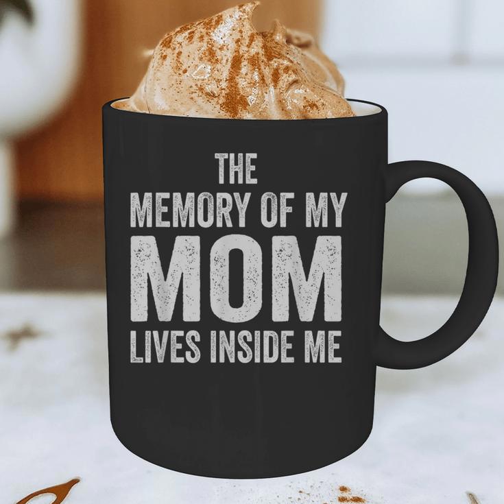 The Memory Of My Mom Lives Inside Me Graphic Print Coffee Mug