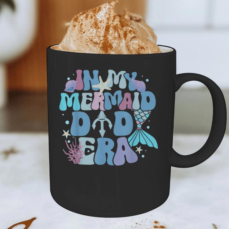 In My Mermaid Dad Era Family Matching Birthday Party Daddy Graphic Print Coffee Mug In My Mermaid Dad Era Family Matching Birthday Party Daddy Graphic Print Coffee Mug