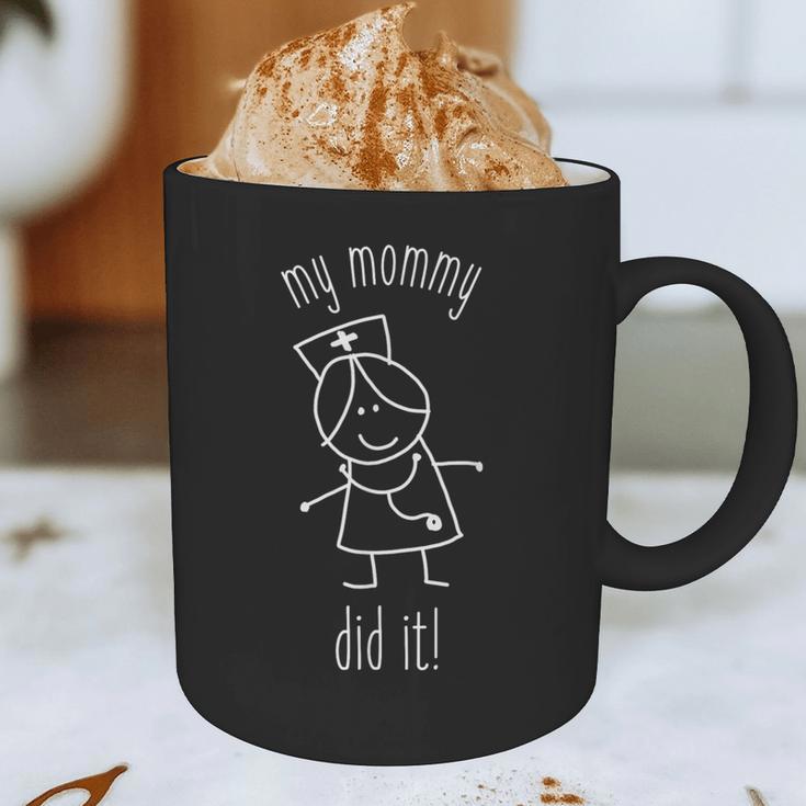 My Mommy Did It Nurse Graduation Son Daughter Christmas Graphic Print Coffee Mug