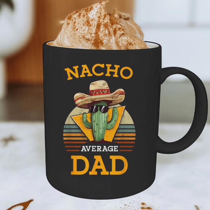 Nacho Average Dad Father Joke Vintage Cinco De Mayo Graphic Print Coffee Mug