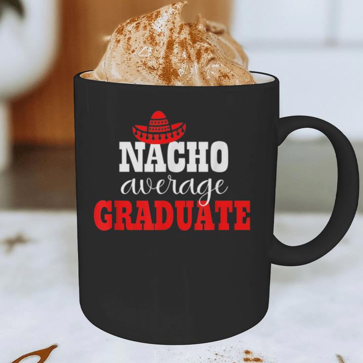 Nacho Average Graduate Shirt Cinco De Mayo Graduation Graphic Print Coffee Mug