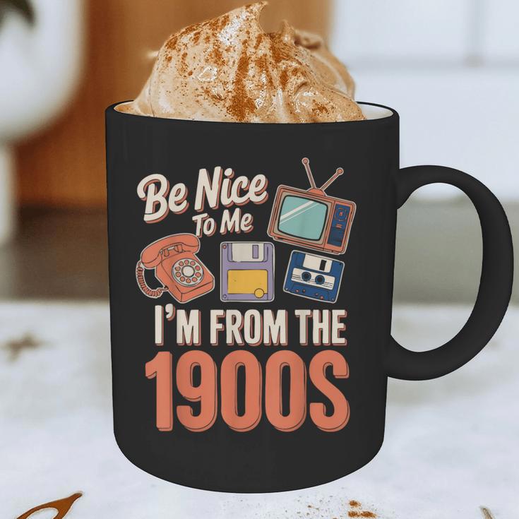 Be Nice To Me I'm From The 1900s Graphic Print Coffee Mug