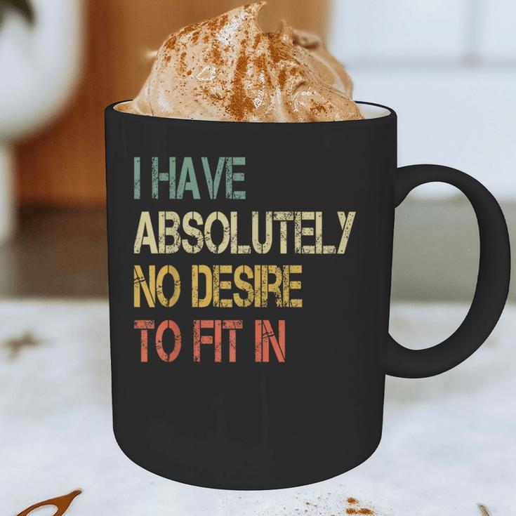 I Have No Desire To Fit In Shy Introvert Sarcasm AntiSocial Graphic Print Coffee Mug I Have No Desire To Fit In Shy Introvert Sarcasm AntiSocial Graphic Print Coffee Mug