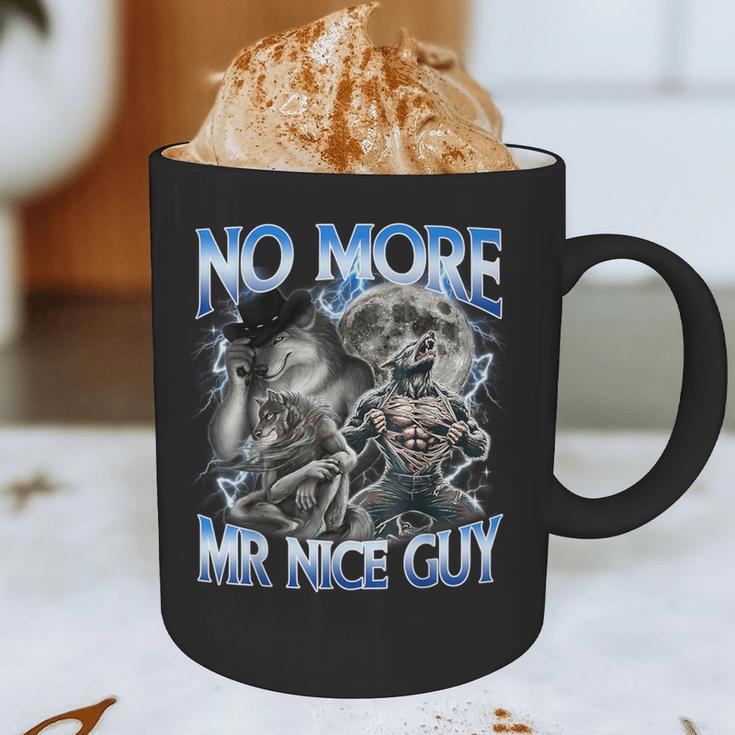 No More Mr Nice Guy Alpha Wolf Meme Dad Papa Men Graphic Print Coffee Mug