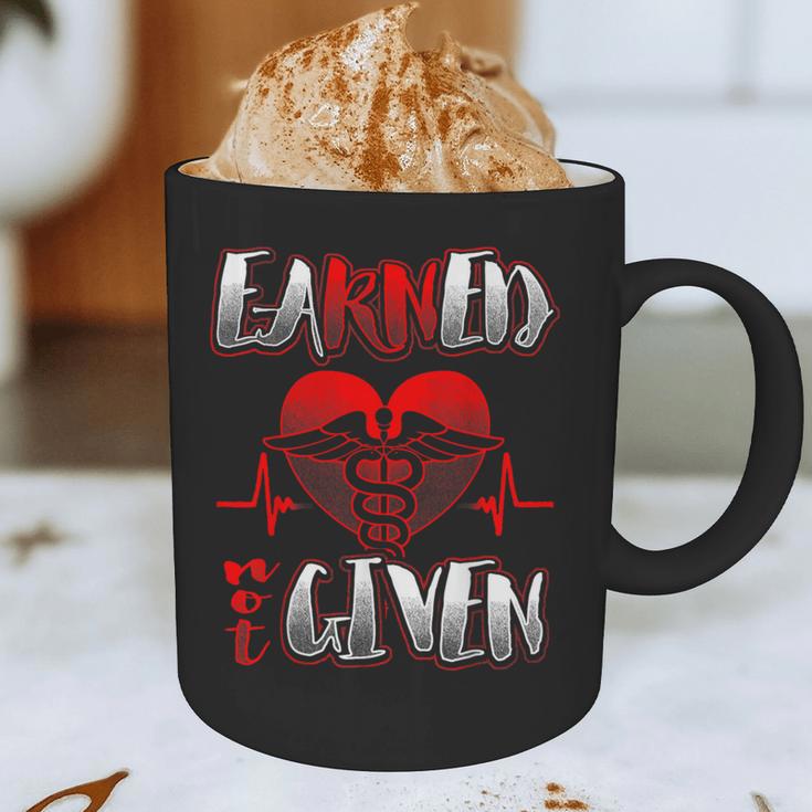 Nursing School Shirt Graduation Earned Not Given Nurse Graphic Print Coffee Mug