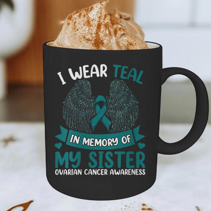 Ovarian Cancer Shirt I Wear Teal In Memory Of My Sister Graphic Print Coffee Mug Ovarian Cancer Shirt I Wear Teal In Memory Of My Sister Graphic Print Coffee Mug