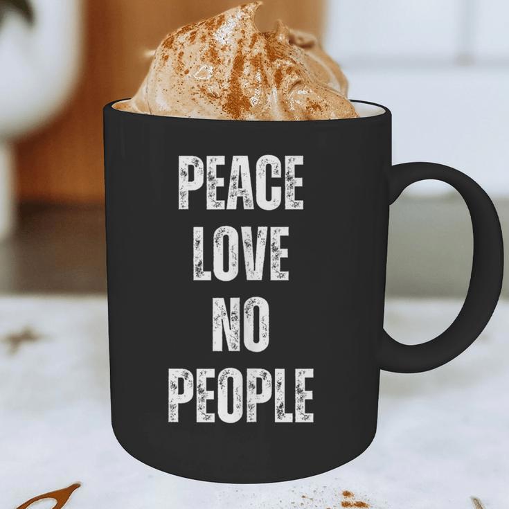 Peace Love And No People Sarcastic Humor Introvert Graphic Print Coffee Mug Peace Love And No People Sarcastic Humor Introvert Graphic Print Coffee Mug