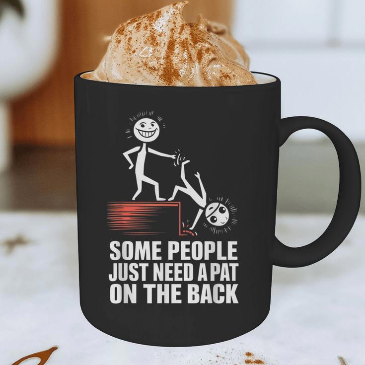 Some People Just Need A Pat On The Back Introvert Graphic Print Coffee Mug Some People Just Need A Pat On The Back Introvert Graphic Print Coffee Mug
