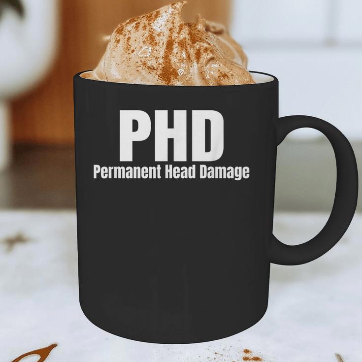 PHD Permanent Head Damage Doctoral Degree PHD Graduation Graphic Print Coffee Mug