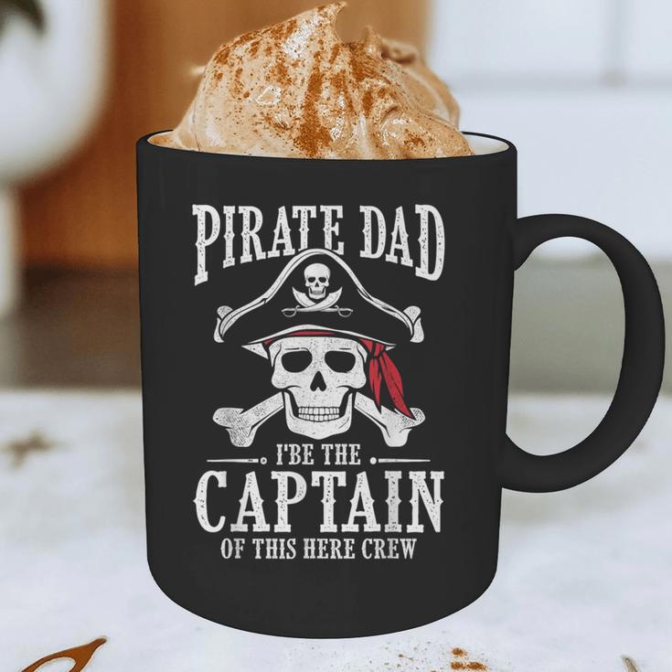 Pirate Dad I Be The Captain Of This Here Crew Pirate Dad Graphic Print Coffee Mug Pirate Dad I Be The Captain Of This Here Crew Pirate Dad Graphic Print Coffee Mug