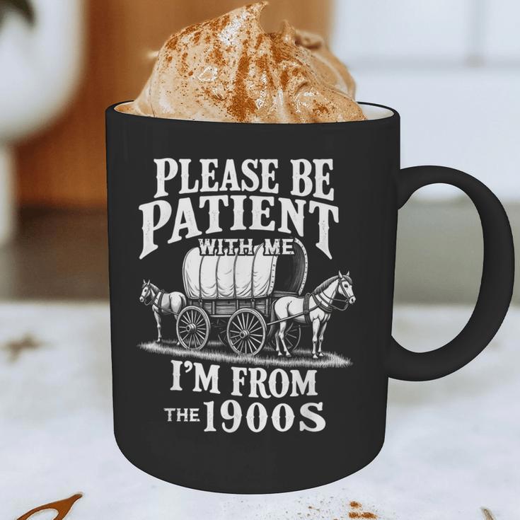 Playful Pace Humor Please Be Patient I'm From The 1900s Graphic Print Coffee Mug Playful Pace Humor Please Be Patient I'm From The 1900s Graphic Print Coffee Mug